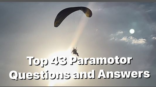 Top 43 Paramotor Questions and Answers